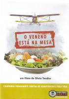 Documentário: O Veneno está na Mesa | Renast online